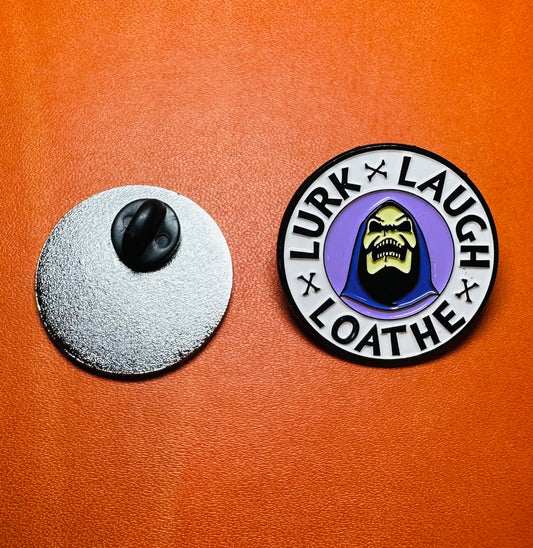 Lurk Laugh Loathe enamel pin