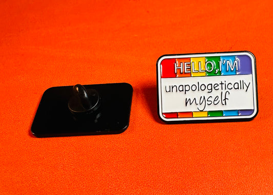 Hello I’m Unapologetically Myself enamel pin