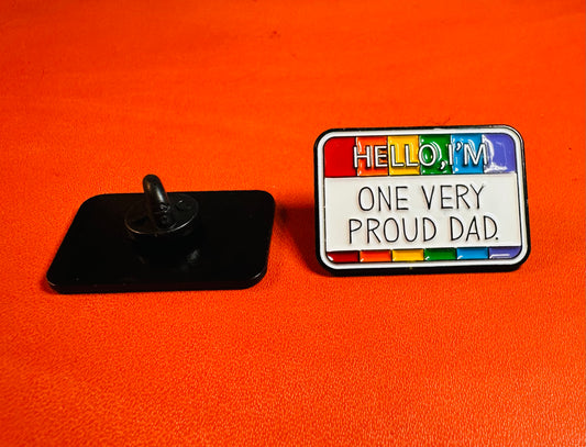 Hello I’m One Very Proud Dad enamel pin