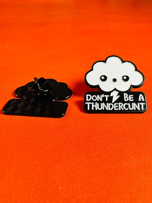 Don’t Be A… enamel pin