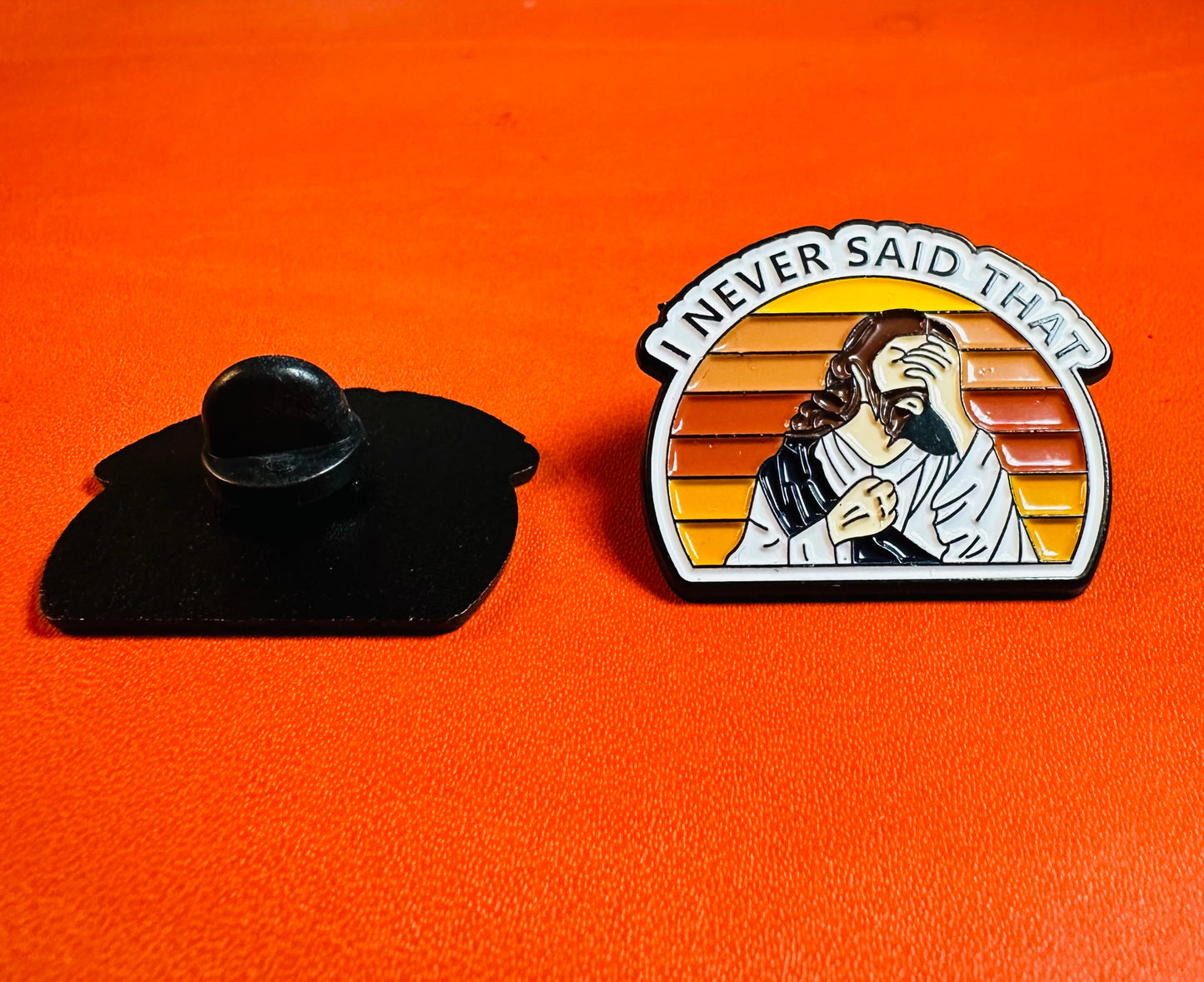 I Never Said That enamel pin