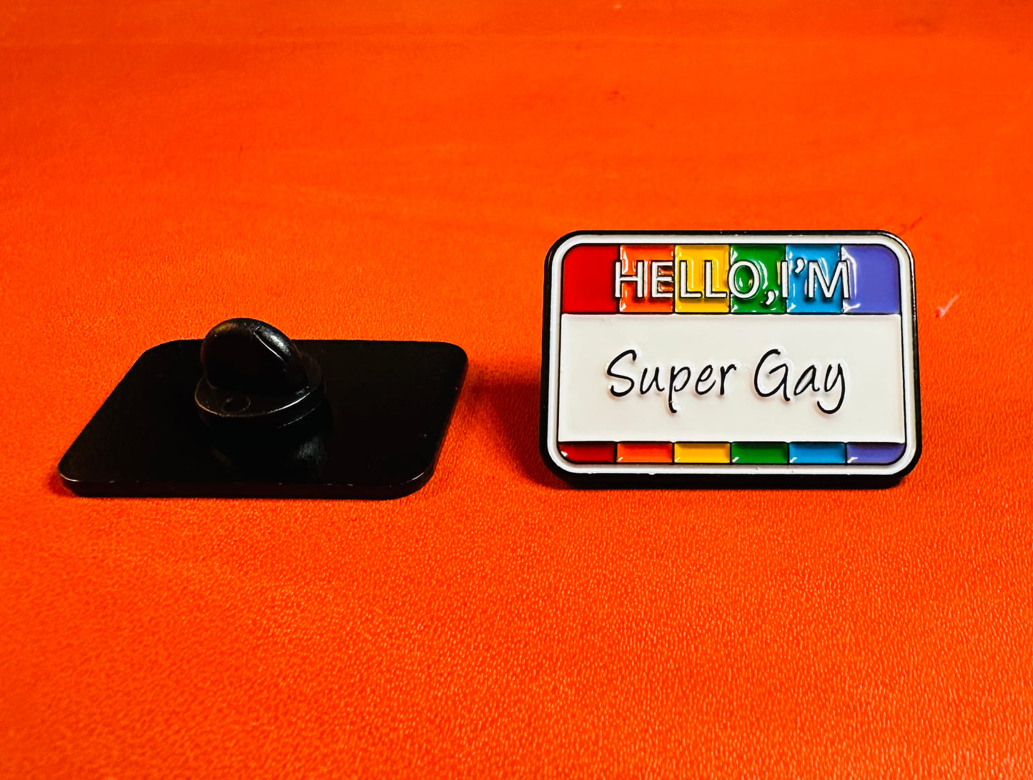 Hello I’m Super Gay enamel pin
