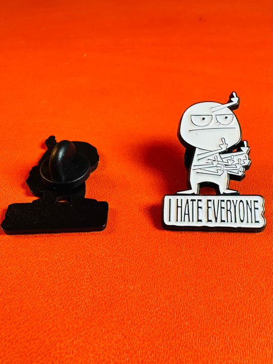 I Hate Everyone enamel pin
